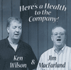 JIM MACFARLAND & KEN WILSON - Heres A Health To The Company