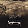 VARIOUS ARTISTS - Douglastown: Music And Song From The Gasp Coast