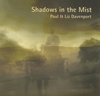 PAUL & LIZ DAVENPORT - Shadows In The Mist