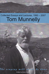 TOM MUNNELLY - The Singing Will Never Be Done: Collected Essays And Lectures, 1990–2007