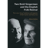 BRUCE LINDSAY - Two Bold Singermen And The English Folk Revival: The Lives, Song Traditions And Legacies Of Sam Larner And Harry Cox 