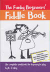 K.J. LILEY - The Funky Beginners’ Fiddle Book 