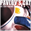 PAVLOV’S CAT - At The Races