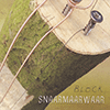 SNAARMAARWAAR - B.L.O.C.K.