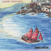 BOB LESLIE - Land And Sea