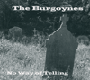 THE BURGOYNES - No Way Of Telling