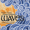 JENNIFER CUTTING’S OCEAN ORCHESTRA - Waves