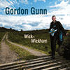 GORDON GUNN - Wick To Wickham