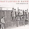 BATTLEFIELD BAND - Room Enough For All