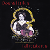 DONNA HARKIN - Tell It Like It Is 