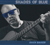 DUCK BAKER - Shades Of Blue
