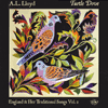 A.L. LLOYD - Turtle Dove: England And Her Traditional Songs Vol 2