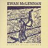 EWAN McLENNAN - Stories Still Untold