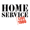 HOME SERVICE - Live 1986