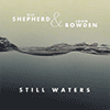 VIC SHEPHERD AND JOHN BOWDEN - Still Waters