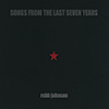ROBB JOHNSON - Songs From The Last Seven Years
