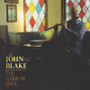 JOHN BLAKE - The Narrow Edge