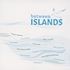 VARIOUS ARTISTS - Between Islands 