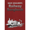DAVE GOULDER - Dave Goulder’s Railway Songbook