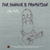 JOHN KELLY - For Honour And Promotion