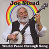 JOE STEAD - World Peace Through Song