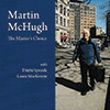 MARTIN McHUGH - The Master's Choice