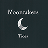MOONRAKERS - Tides
