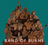 BAND OF BURNS - BAND OF BURNS