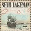 SETH LAKEMAN - A Pilgrim's Tale 