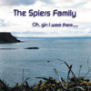 THE SPIERS FAMILY - Oh Gin I Were There
