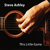 STEVE ASHLEY - This Little Game