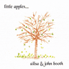 AILSA & JOHN BOOTH - Little Apples......Will Grow Again