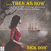 NICK DOW - Then As Now 