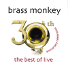 BRASS MONKEY - The Best Of Live: 30th Anniversary Celebration
