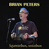BRIAN PETERS - Squeezebox, Voicebox