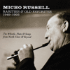 MICHO RUSSELL - Rarities & Old Favorites 1949-1993