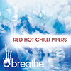 RED HOT CHILLI PIPERS - Breathe