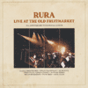 RURA - Live At The Old Fruitmarket 
