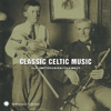 VARIOUS ARTISTS - Classic Celtic Music From Smithsonian Folkways