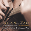 ALLAN YN Y FAN - Cool, Calm & Collected