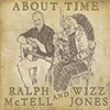 RALPH MCTELL & WIZZ JONES - About Time