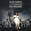 ELIZA CARTHY & THE WAYWARD BAND - Big Machine