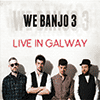 WE BANJO 3 - Live In Galway