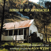 ALICE WYLDE - Songs Of Old Appalachia