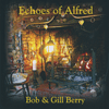 BOB & GILL BERRY - Echoes Of Alfred 