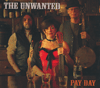 THE UNWANTED - Pay Day