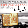 THE ALISTAIR ANDERSON BAND - A Lindisfarne Gospel 
