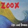 ZOOX - Ups And Downs